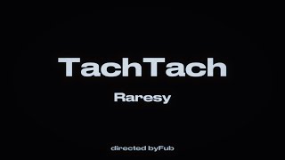 RARESY - TACHTACH (Official Video)