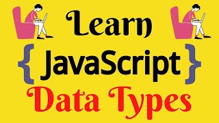 JavaScript Lecture - 7 Data Types