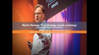 Martin Reeves: Your strategy needs a strategy - Extracto subtitulado