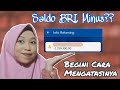 SALDO BANK BRI TIBA TIBA MINUS, APA YANG HARUS DILAKUKAN? -  CARA MENGATASI SALDO YANG MINUS