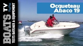 Ocqueteau Abaco 19 : Idéal premier bateau à moteur | Boats TV, tests et présentations de bateaux