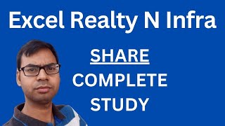 Excel Realty Share - Complete Study | Excel Realty n Infra Ltd Latest News | Excel Realty Share News