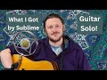 What I Got by Sublime (Guitar Solo!) - Basic Guitar Lesson (your first solo!)