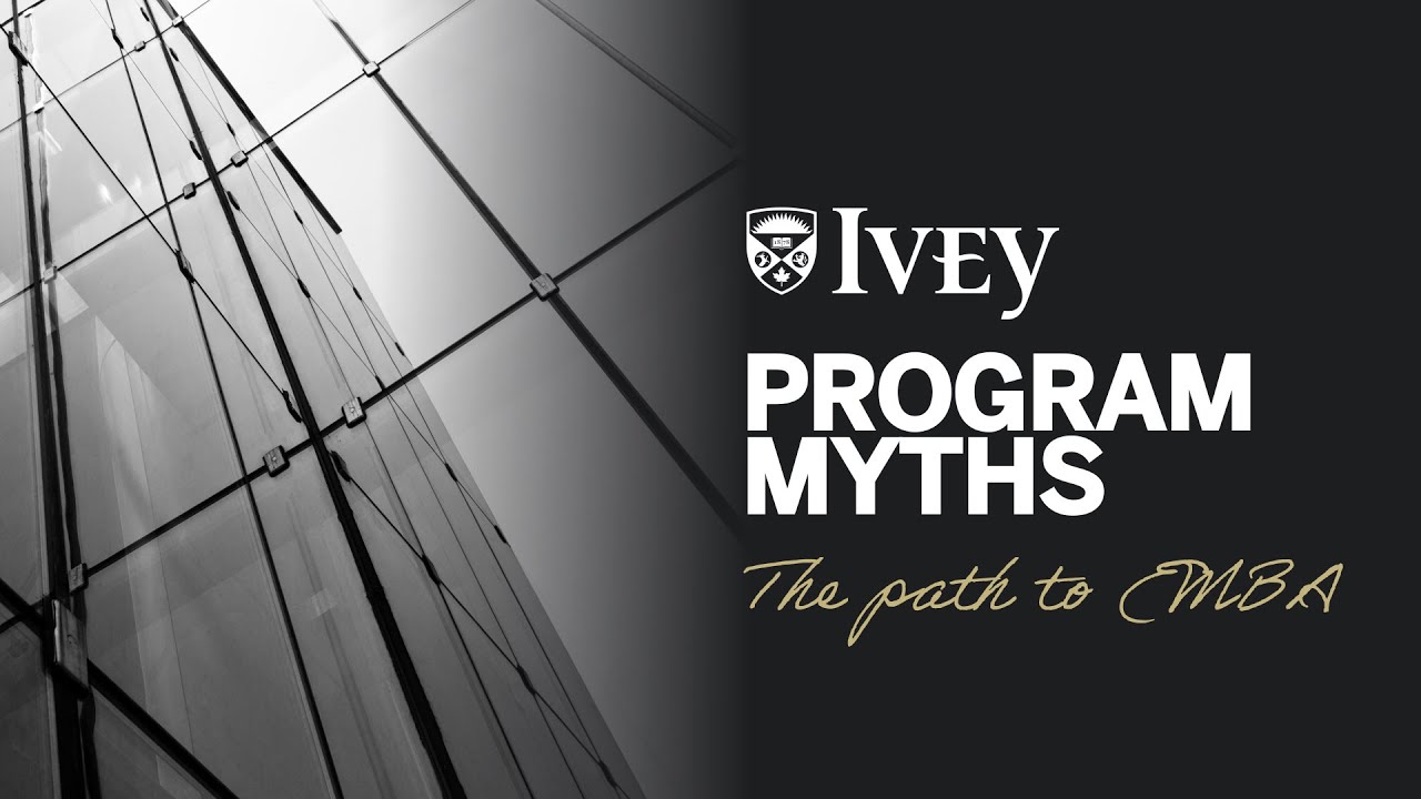 Program Myths The Ivey Executive Mba Program Youtube