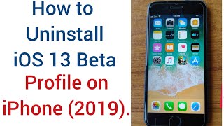 uninstall or remove ios 13 beta profile on iphone, iPad \& switch ios 13 beta to public
