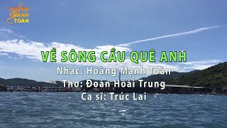 Về Sông Cầu quê anh I Hoàng Mạnh Toàn