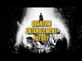 [ Full Video ] Quantum Entanglement Theory