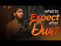 What to Expect After Dua || Mugheerah Luqman