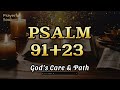 psalm 91 psalm23 | the two most famous psalms in the bible | God's care & path | sleep meditation