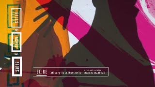 Ex:Re - Misery is a Butterfly (Blonde Redhead)