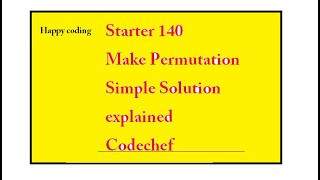 Make Permutation | Codechef Starter 140 | Simple Solution Explained