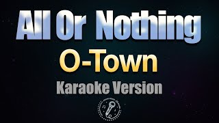 ALL OR NOTHING - O-Town (HQ KARAOKE VERSION with lyrics)