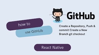 How to Upload a React Native Project to GitHub: Step-by-Step Guide | GitHub Tutorial