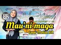 Mau'ni maga Cipt Jasmir SL | Cover Melisa BR