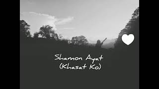 Shamon Ayat Lyrics (Khasat Ko) Laurie Amor