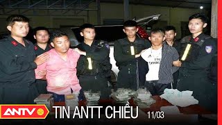 Tin An Ninh Trật tự Nóng Nhất 24h Chiều 11/03/2022 | Tin Tức Thời Sự Việt Nam Mới Nhất | ANTV