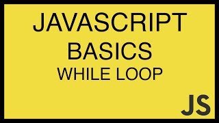 JavaScript Basics Tutorial 21 - While Loop