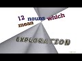 exploration - 12 nouns which are synonyms of exploration (sentence examples)