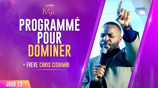 [SÉMINAIRE MJP 2023 - J23] : PROGRAMMÉ POUR DOMINER | FRÈRE CHRIS CISHIMBI