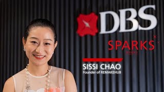 Inside SPARKS [S2] | Sissi Chao, Founder of REMAKEHUB | DBS