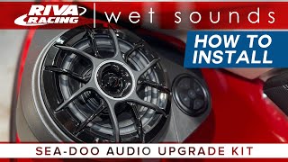 How To Install: RIVA / Wet Sounds Sea-Doo Audio Upgrade Kit