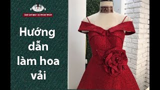 #Bài: HƯỚNG DẪN LÀM HOA - cô Phan Thuỷ