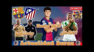 🚨DIRECTO BARÇA🚨 RENOVACION de CUBARSI | OFERTA por VITOR ROQUE | ANALISIS del BARÇA ATLETICO de COPA