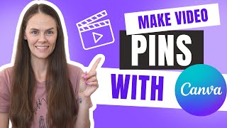 Make Video Pins for Pinterest Using Canva & Increase Your Pinterest Reach