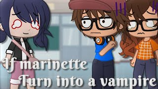 If marinette turn into a vampire ||Miraculous Ladybug [MLB] skit|| Gacha Club