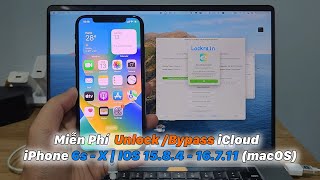 Miễn Phí  Unlock /Bypass iCloud iPhone 6s - X | IOS 15.8.4 - 16.7.11 (macOS)