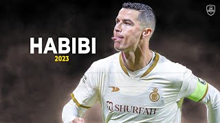 Cristiano Ronaldo 2023 • HABIBI • Skills & Goals | HD