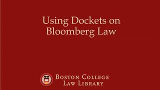 Using Dockets on Bloomberg Law