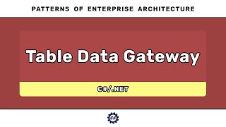 Table Data Gateway (C#) - PATTERNS OF ENTERPRISE ARCHITECTURE
