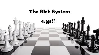 Learning The Glek System | Learn \u0026 Explore Chess Openings