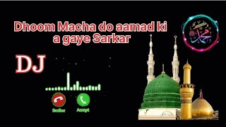 Dhum macha do aamad ki a gaye Sarkar 2023 #Naat 100k views #naat #viral jasne Eid miladunnabi #Naat