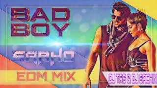 BAD BOY | SAAHO | BADSHAH | EDM MIX | DJ TRS | DJ SACHIN |