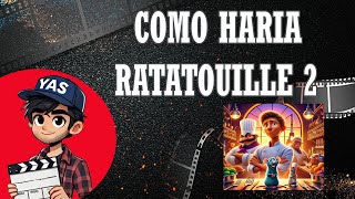 Como haría yo RATATOUILLE 2: NOUVELLE CUISINE - By YAS | #ComoHariaYo