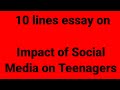 10 line essay on impact of social media on teenagers/essay on impact of social media on teenagers