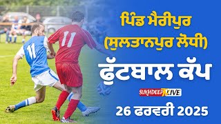 🔴(LIVE) Pind Merrypur ( Sultanpur Lodhi )  Football Cup 26 February 2025