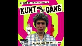 You're A Pervert by Kunt And The Gang