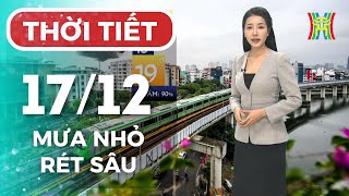 Dự báo thời tiết Hà Nội hôm nay 17/12 | Hà Nội sáng có mưa nhỏ rải rác, trời rét, trưa hửng nắng