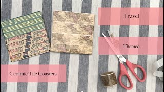 Travel Theme Ceramic Tile Washi Tape Coasters / Easy Crafts for Everyone | #howweceramics #howwe