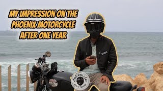 My impression on the Phoenix motorcycle after 1year - رأيي الشخصي على الفينيكس بعد سنة