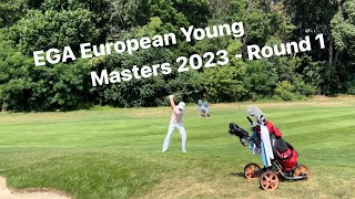 EGA European Young Masters 2023 - Round 1