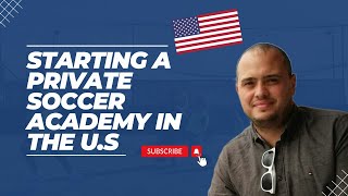 ⚽︎ Launching My Own Youth Soccer Academy Business in the USA! 🇺🇸