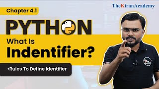 What is Identifier? | Rules To Define Identifiers | Python Full Course | Tutorial #4.1