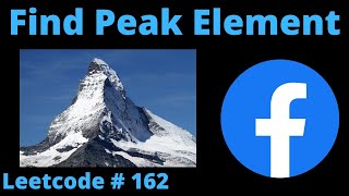 FIND PEAK ELEMENT | LEETCODE # 162 | PYTHON BINARY SEARCH SOLUTION