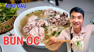 Bát Bún Óc Chợ Đậu bốn mươi ngàn đồng ngon đến ngẩn ngơ