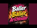 Baller Baller Arschknaller