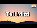 Teri Mitti (Lyrics) - Kesari | B Praak | Manoj Muntashir | Arko